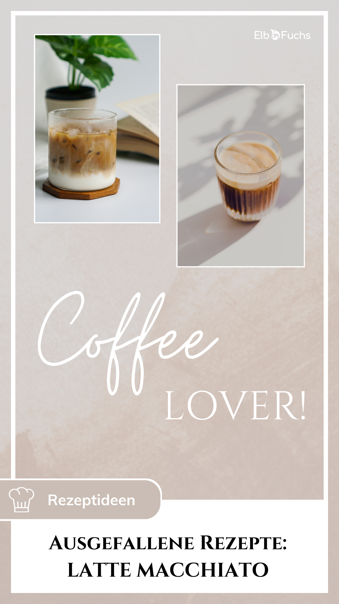 ☕ Ausgefallene Latte-Macchiato-Rezepte für Kaffeeliebhaber – kreativ serviert in stilvollen Gläsern