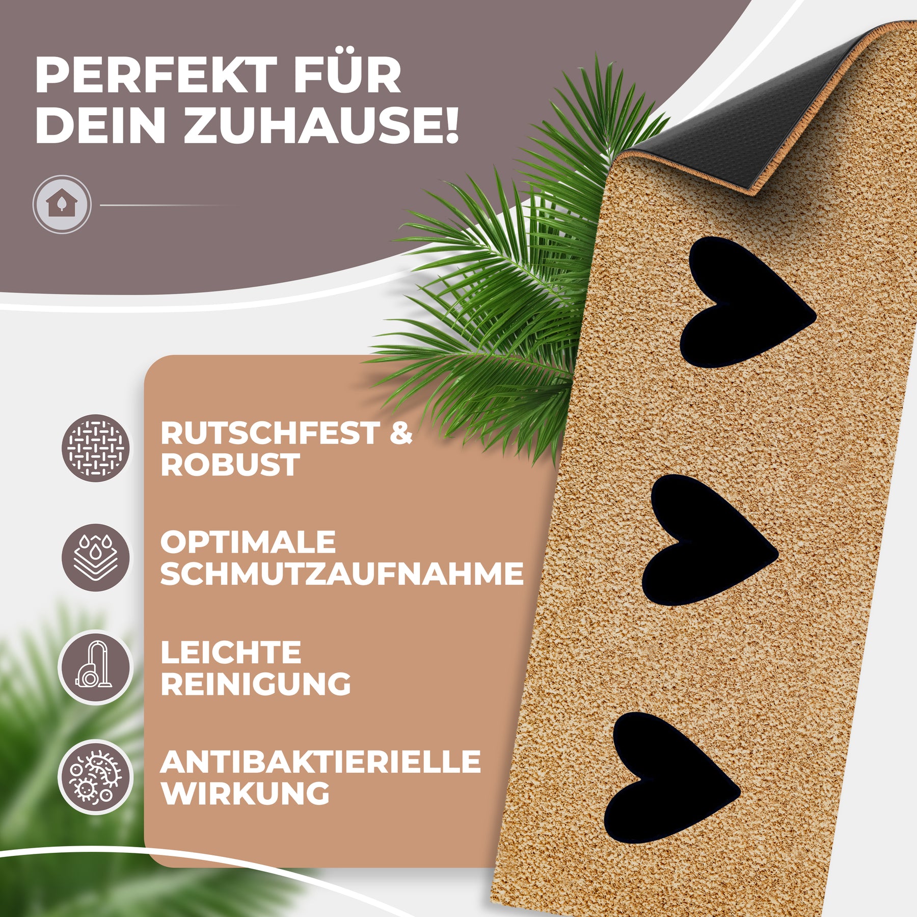 Nahaufnahme einer hochgeklappten ElbFuchs Kokos-Fußmatte mit drei Herz-Ausschnitten, die die schwarze rutschfeste Gummiunterseite zeigt, dekoriert mit Palmblättern. Symbole daneben verweisen auf Rutschfestigkeit, hohe Schmutzaufnahme, leichte Reinigung und antibakterielle Wirkung.